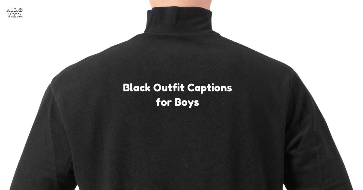 Black Outfit Captions for Boys