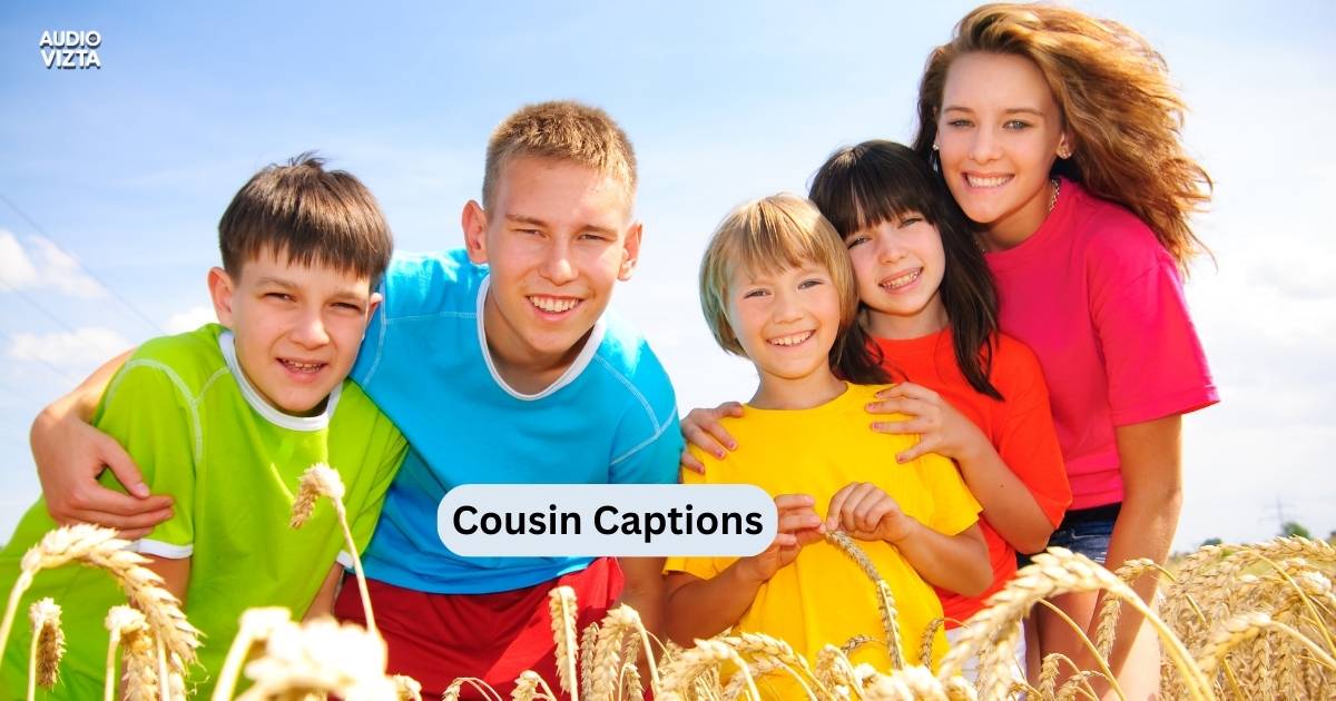 Cousin Captions