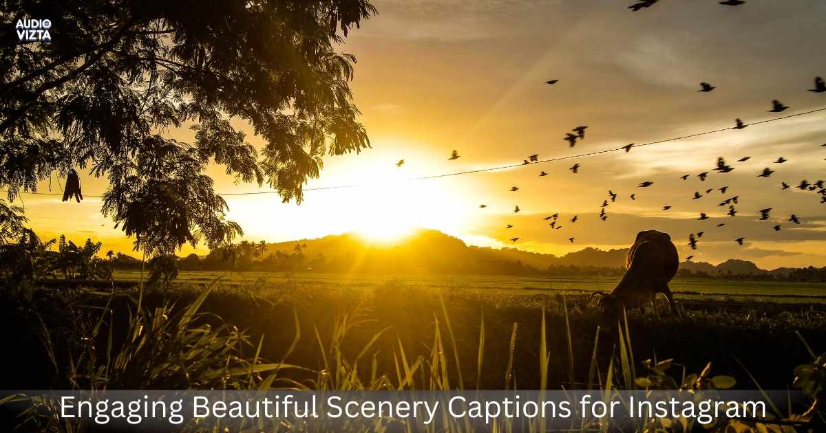 Engaging Beautiful Scenery Captions for Instagram