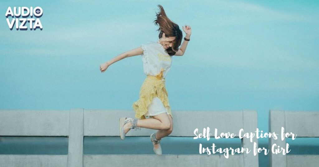 Self Love Captions for Instagram for Girl