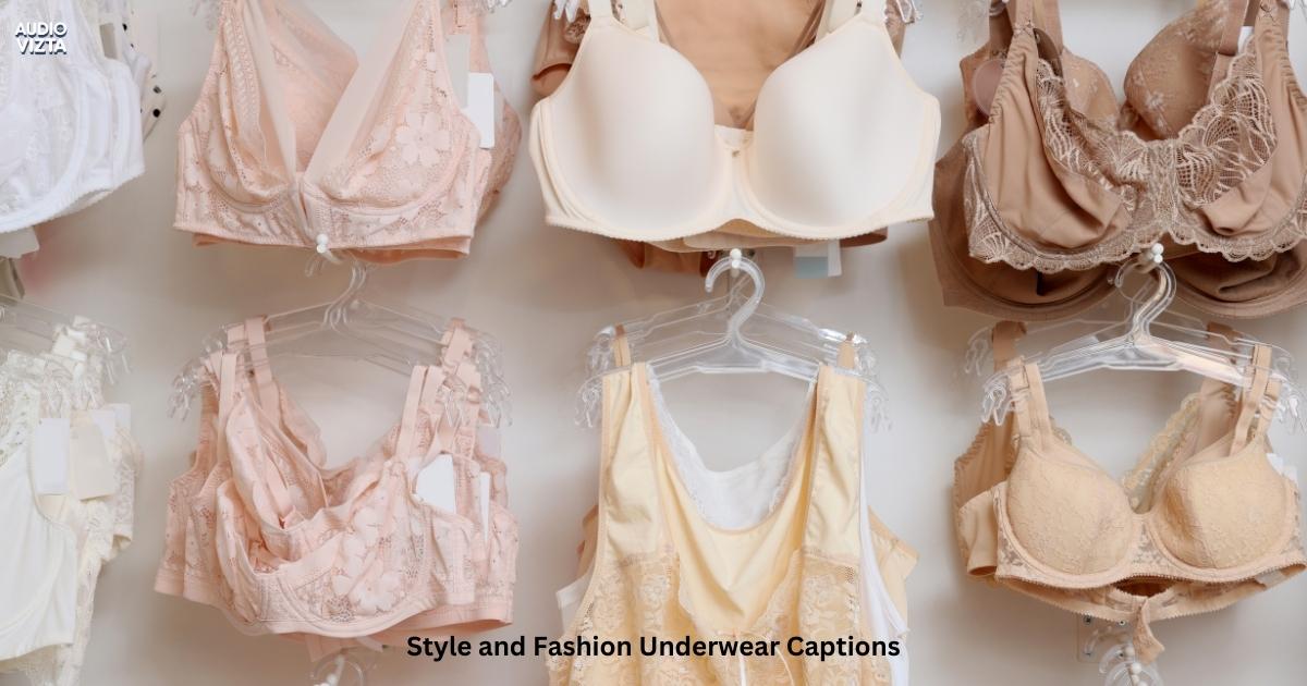 Style and Fashion Underwear Captions