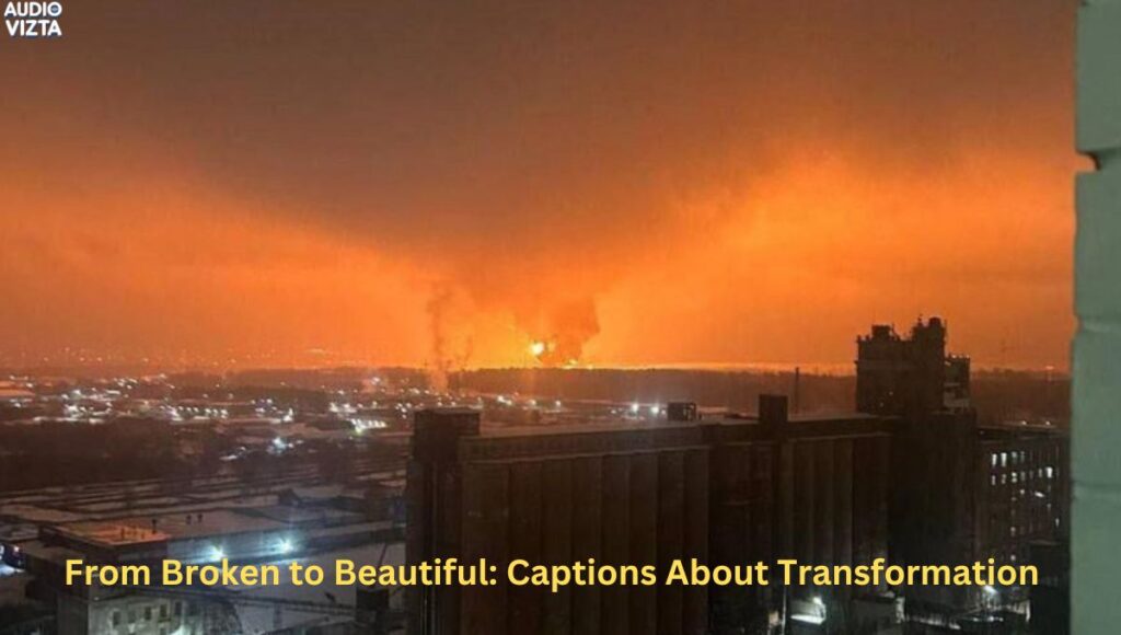 From Broken to Beautiful Captions About Transformation