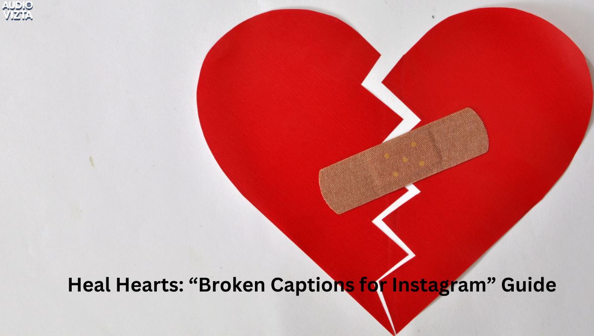 Heal Hearts “Broken Captions for Instagram” Guide