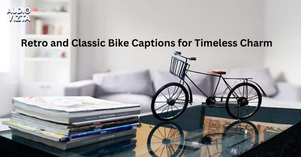 Retro-and-Classic-Bike-Captions-for-Timeless-Charm