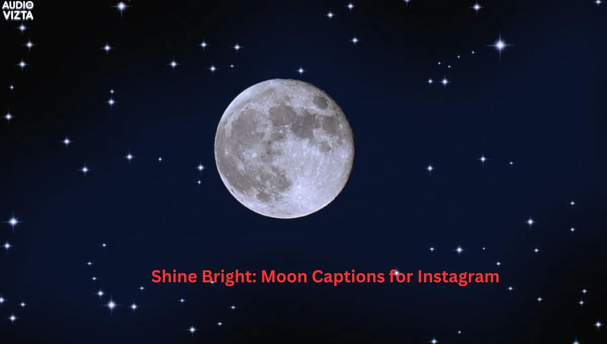 Shine Bright Moon Captions for Instagram