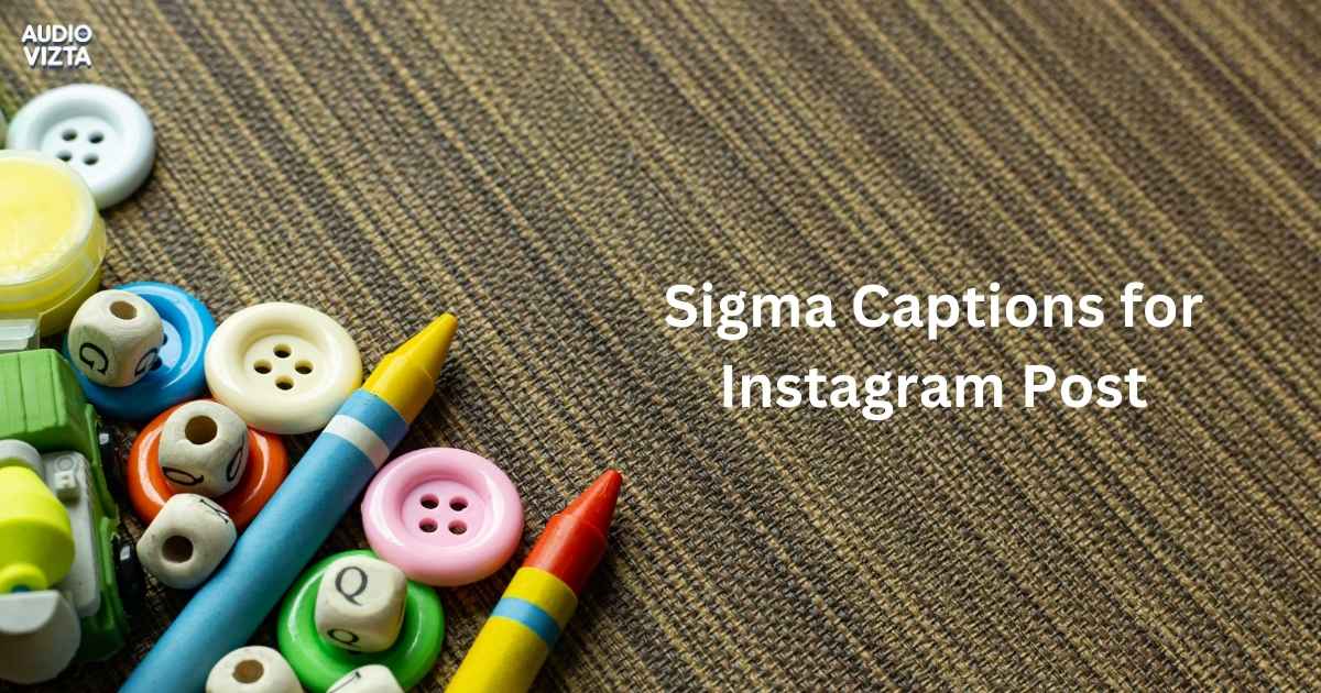 Sigma Captions for Instagram Post